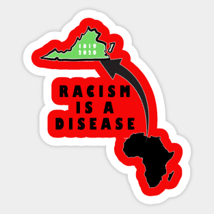 racism is a disease Sticker